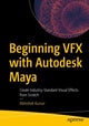 Book cover of: Beginning VFX with Autodesk Maya. By: Abhishek Kumar