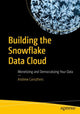 Book cover of: Building the Snowflake Data Cloud. By: Andrew Carruthers