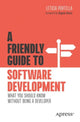 Book cover of: Friendly Guide to Software Development. By: Leticia Portella