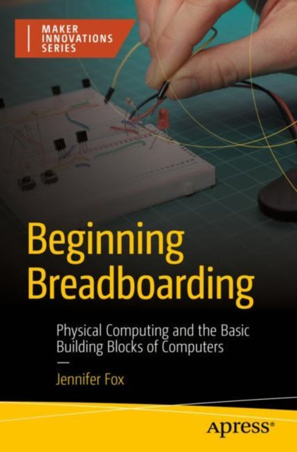 Book cover of: Beginning Breadboarding. By: Jennifer Fox