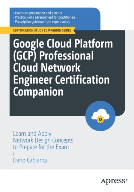 Book cover of: Google Cloud Platform (GCP) Professional Cloud Network Engineer Certification Companion. By: Dario Cabianca