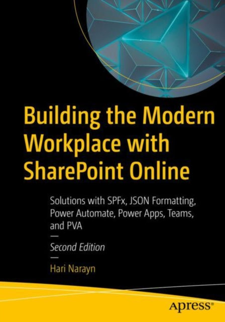 Book cover of: Building the Modern Workplace with SharePoint Online. By: Hari Narayn