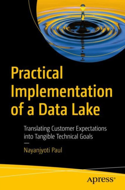 Book cover of: Practical Implementation of a Data Lake. By: Nayanjyoti Paul
