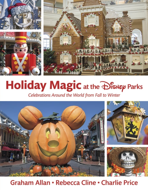 Book cover of: Holiday Magic at the Disney Parks. By: Rebecca Cline