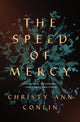Book cover of: Speed of Mercy. By: Christy-Ann Conlin