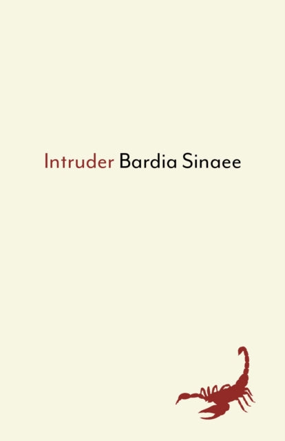 Book cover of: Intruder. By: Bardia Sinaee