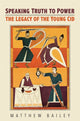 Book cover of: Speaking Truth to Power. By: Matthew Bailey
