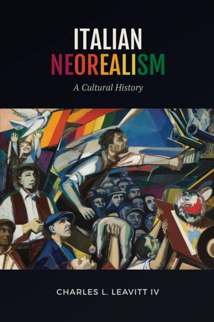 Book cover of: Italian Neorealism. By: Charles L. Leavitt IV
