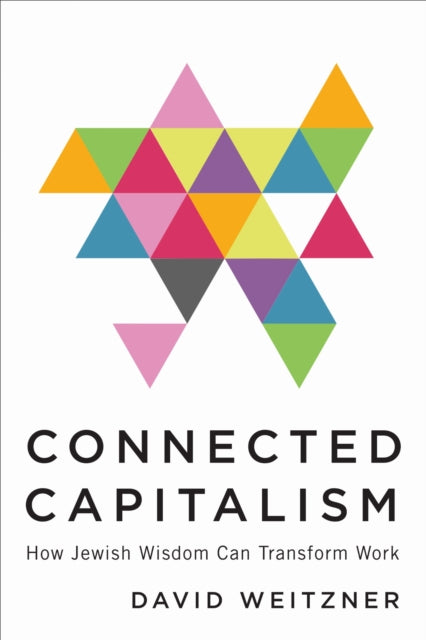 Book cover of: Connected Capitalism. By: David Weitzner