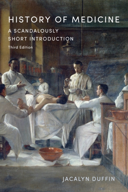 Book cover of: History of Medicine. By: Jacalyn Duffin