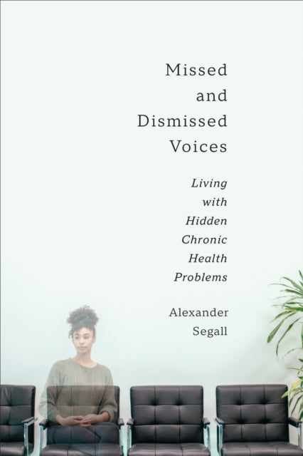Book cover of: Missed and Dismissed Voices. By: Alexander Segall
