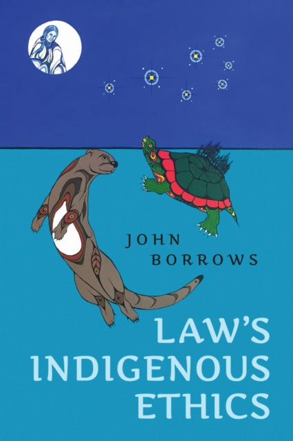 Book cover of: Law's Indigenous Ethics. By: John Borrows