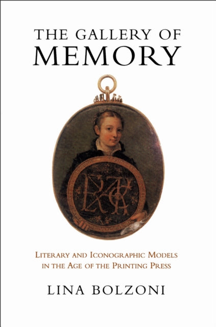 Book cover of: Gallery of Memory. By: Lina Bolzoni