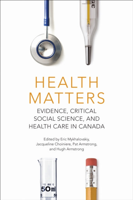 Book cover of: Health Matters. By: Eric Mykhalovskiy