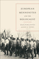 Book cover of: European Mennonites and the Holocaust. By: Mark Jantzen