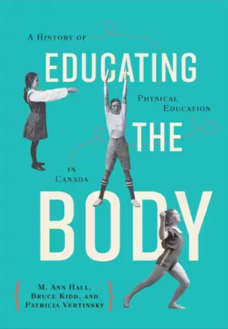 Book cover of: Educating the Body. By: M. Ann Hall
