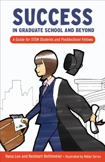 Book cover of: Success in Graduate School and Beyond. By: Nana Lee