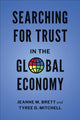 Book cover of: Searching for Trust in the Global Economy. By: Jeanne M. Brett