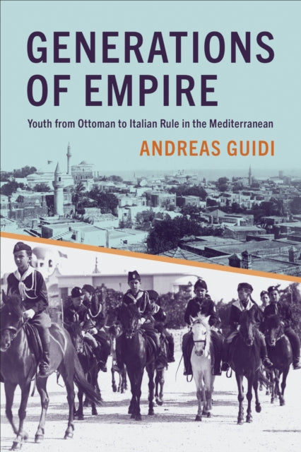 Book cover of: Generations of Empire. By: Andreas Guidi