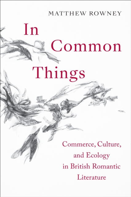 Book cover of: In Common Things. By: Matthew Rowney