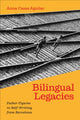 Book cover of: Bilingual Legacies. By: Anna Casas Aguilar