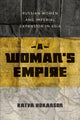 Book cover of: Woman's Empire. By: Katya Hokanson