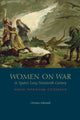 Book cover of: Women on War in Spain's Long Nineteenth Century. By: Christine Arkinstall