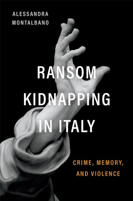 Book cover of: Ransom Kidnapping in Italy. By: Alessandra Montalbano