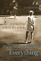 Book cover of: There Was a Time for Everything. By: Judith Friedland
