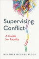 Book cover of: Supervising Conflict. By: Heather Peggs