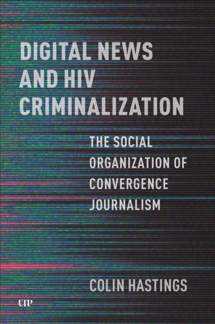 Book cover of: Digital News and HIV Criminalization