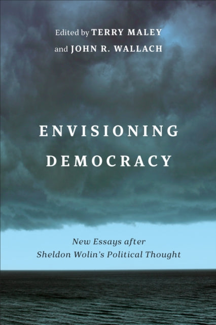 Book cover of: Envisioning Democracy. By: Terry Maley