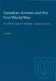 Book cover of: Canadian Airmen and the First World War. By: S. F. Wise