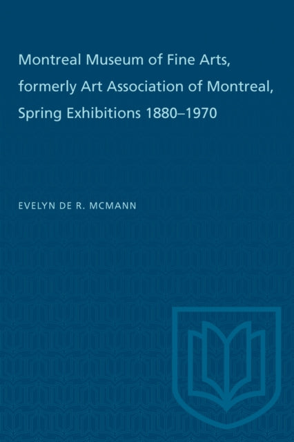 Book cover of: Montreal Museum of Fine Arts, Formerly Art Association of Montreal. By: MCMANN