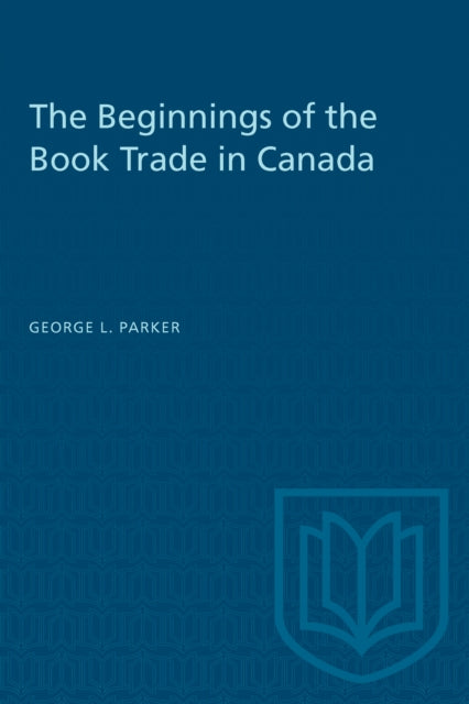 Beginnings of the Book Trade in Canada