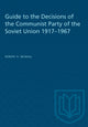 Book cover of: Guide to the Decisions of the Communist Party of the Soviet Union 1917-1967. By: MCNEAL