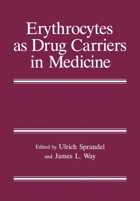 Book cover of: Erythrocytes as Drug Carriers in Medicine. By: Ulrich Sprandel