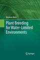 Book cover of: Plant Breeding for Water-Limited Environments. By: Abraham Blum