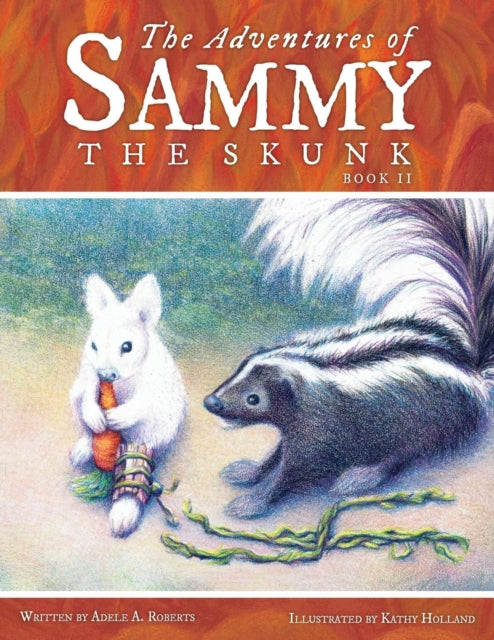 Book cover of: Adventures of Sammy the Skunk