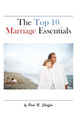 Book cover of: Top 10 Marriage Essentials. By: Paul R. Shaffer