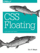 Book cover of: CSS Floating. By: Eric A. Meyer
