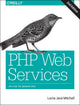 Book cover of: PHP Web Services 2e. By: Lorna Jane Mitchell