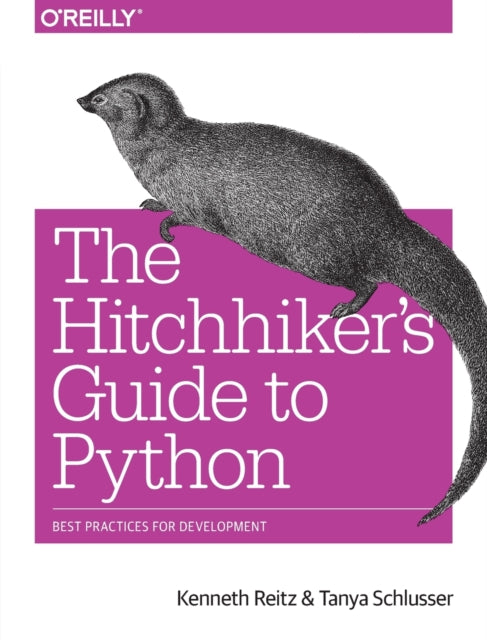 Book cover of: Hitchhiker's Guide to Python. By: Kenneth Reitz