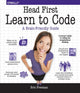 Book cover of: Head First Learn to Code. By: Eric Freeman