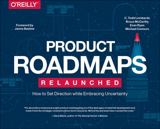 Book cover of: Product Roadmaps Relaunched. By: C. Todd Lombardo