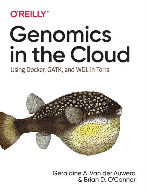 Book cover of: Genomics in the Cloud. By: Geraldine A. Van der Auwera