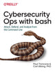 Book cover of: Rapid Cybersecurity Ops. By: Paul Troncone