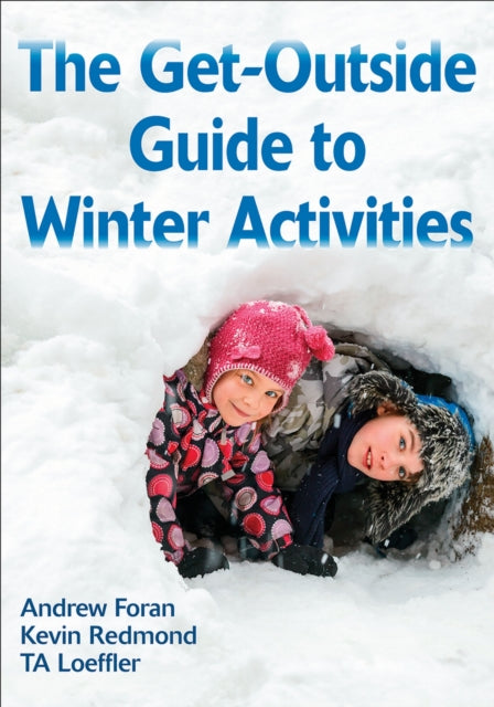 Book cover of: Get-Outside Guide to Winter Activities. By: Andrew Foran