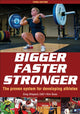 Book cover of: Bigger Faster Stronger. By: Greg Shepard