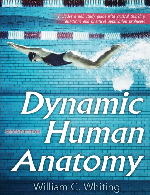 Book cover of: Dynamic Human Anatomy 2nd Edition with Web Study Guide. By: William C. Whiting